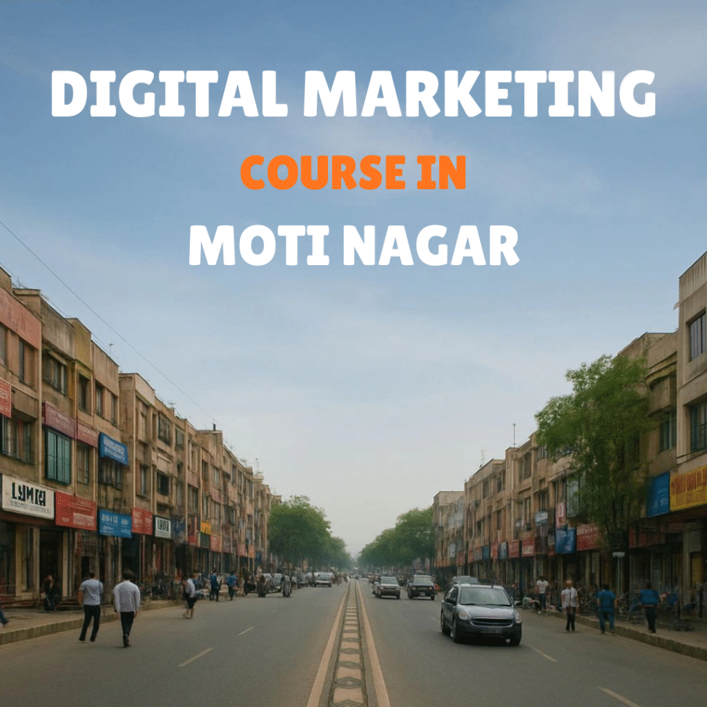 Digital marketing institute in Moti nagar